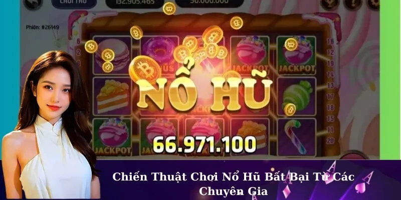 Chiến thuật nổ hũ win